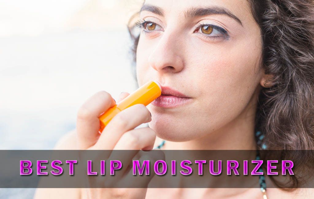 best lip moisturizer