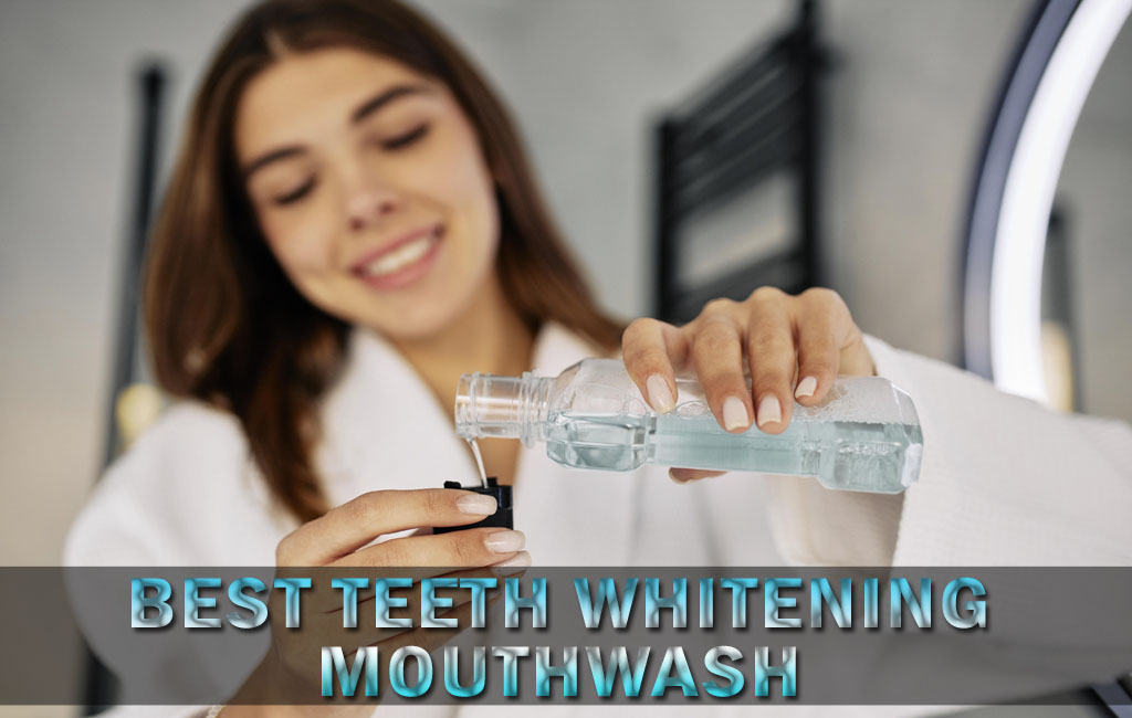 best teeth whitening mouthwash